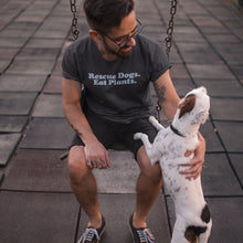Load image into Gallery viewer, Rescue Dogs. Eat Plants. Tee