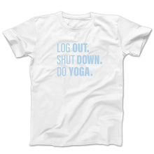 Load image into Gallery viewer, Graphic t-shirt with the words log out shut down do yoga in blue on a white tee