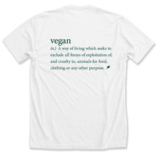 Load image into Gallery viewer, Graphic t-shirt with the word vegan on the front and the definition of vegan on the back in dark green font on a white tee