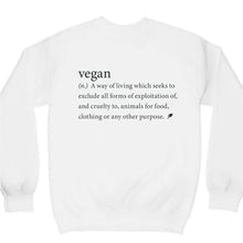 Load image into Gallery viewer, Graphic crewneck sweatshirt with the word vegan on the front and the definition of vegan on the back in dark green font on a white sweatshirt