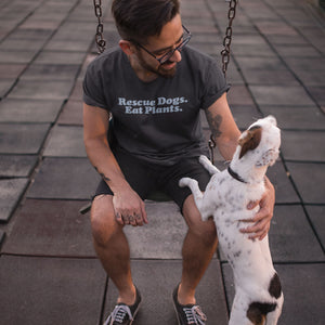 Rescue Dogs. Eat Plants. Tee